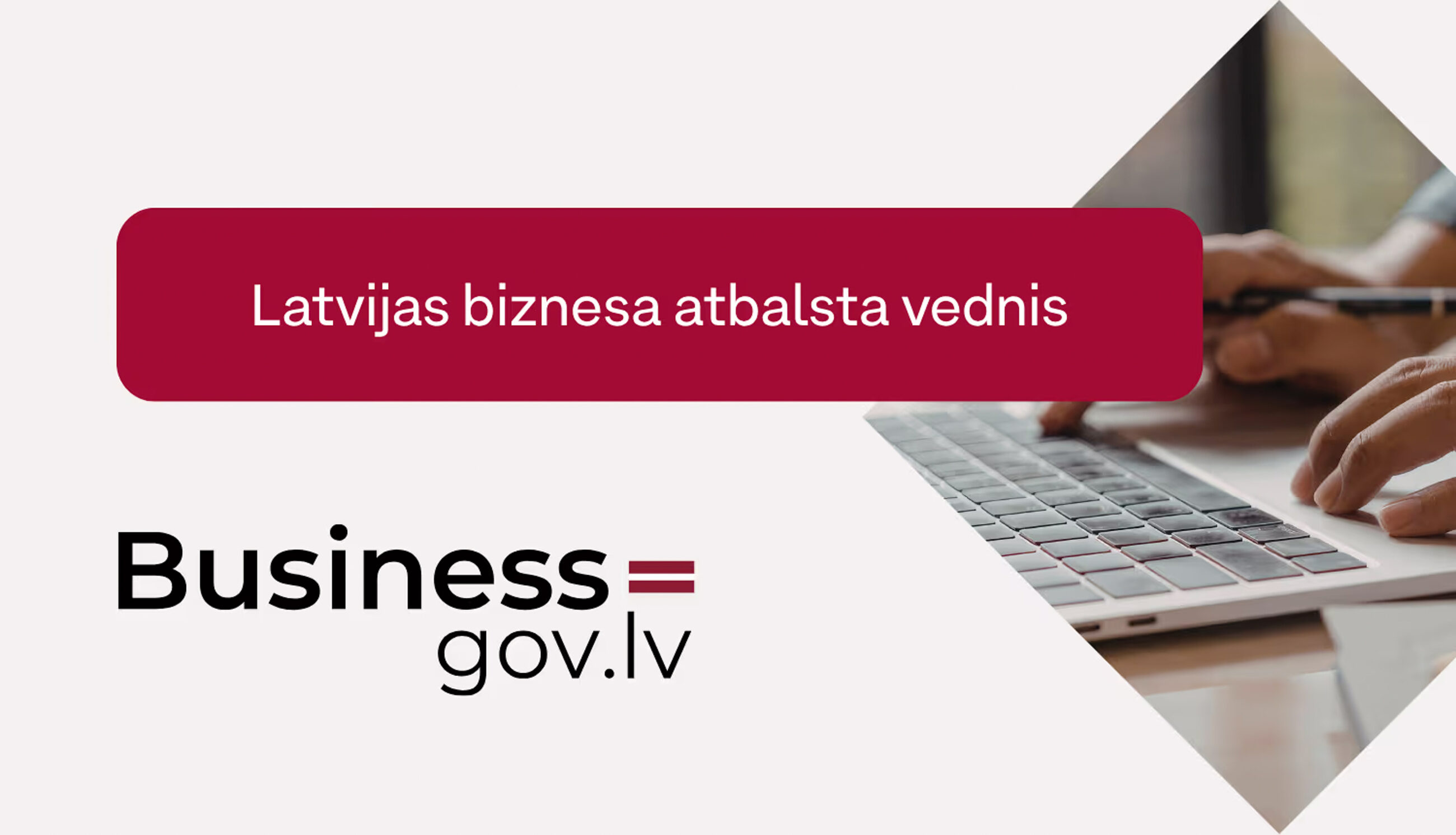 Vienuviet pieejams Latvijas biznesa atbalsta vednis